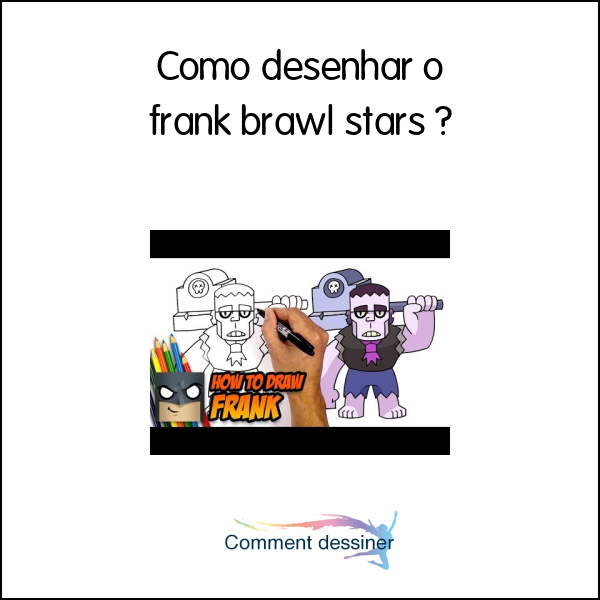 Como desenhar o frank brawl stars